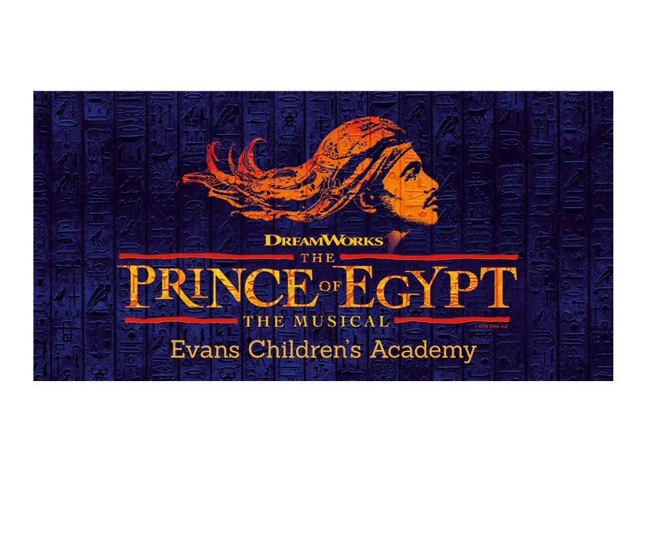 Evans Children Academy Presents The Prince of Egypt